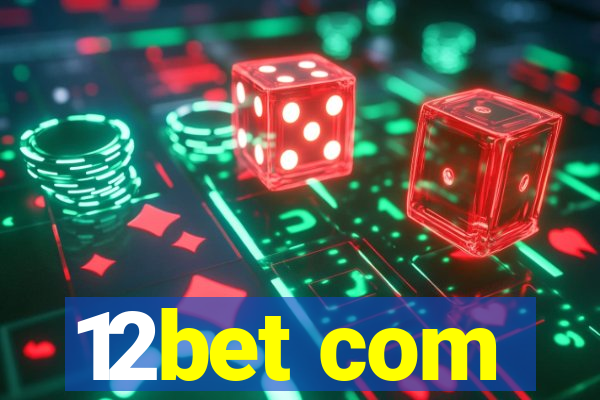 12bet com